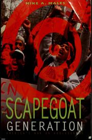 Cover of: The scapegoat generation: America's war on adolescents