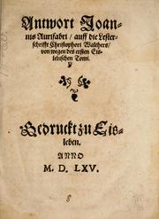 Cover of: Antwort Joannis Aurifabri auff die Lesterschrifft Christophori Walthers by Johann Aurifaber