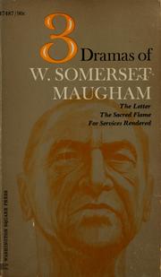 Cover of: Three dramas of W. Somerset Maugham by William Somerset Maugham