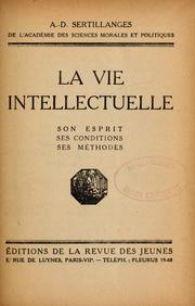 Cover of: La vie intellectuelle: son esprit, ses conditions, ses méthodes.