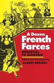 Cover of: A dozen French farces by edited and translated by Albert Bermel.