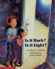 Cover of: Is it dark? Is it light? by Mary D. Lankford