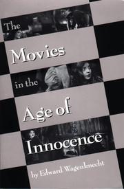 Cover of: The movies in the age of innocence by Edward Wagenknecht
