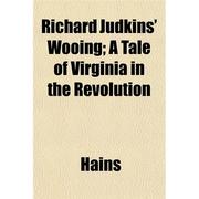 Cover of: Richard Judkins' Wooing by 