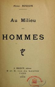 Cover of: Au milieu des hommes by Henry François Joseph Roujon, Henry François Joseph Roujon