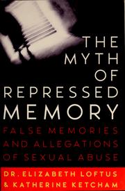 Cover of: The myth of repressed memory by Elizabeth F. Loftus