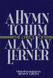 Cover of: A Hymn to Him: The Lyrics of Alan Jay Lerner