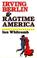 Cover of: Irving Berlin and ragtime America