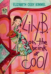 Lily B. on the brink of cool by Elizabeth Cody Kimmel