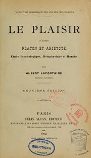 Cover of: Le Plaisir d'après Platon et Aristote by Albert P. Lafontaine