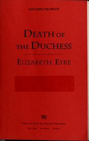 Cover of: Death of the duchess by Elizabeth Eyre