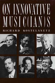 Cover of: On innovative music(ian)s by Richard Kostelanetz
