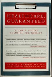 Cover of: Health care, guaranteed by Ezekiel J. Emanuel