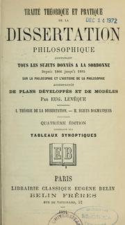 Cover of: Traité théorique et pratique de la dissertation philosophique: contenant tous les sujets donnés à la Sorbonne depuis 1866 jusqu'à 1885