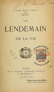 Cover of: Le lendemain de la vie by Henry Bolo, Henry Bolo