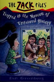 Cover of: Trapped in the museum of unnatural history by Dan Greenburg