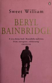 Cover of: Sweet William by Bainbridge, Beryl, Bainbridge, Beryl