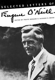 Cover of: Selected Letters of Eugene O'Neill by Eugene O'Neill, Travis Bogard, Jackson R. Bryer, Travis Bogard, Jackson R. Bryer