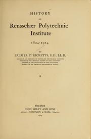 Cover of: History of Rensselaer Polytechnic Institute, 1824-1914 by Palmer C. Ricketts