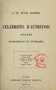Cover of: Célébrités d'autrefois by Jules Le Fèvre-Deumier