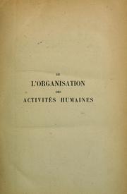 Cover of: De l'organisation des activités humaines ...