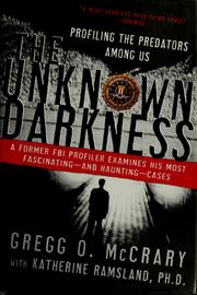 Cover of: The Unknown Darkness by Gregg O. McCrary, Katherine Ramsland