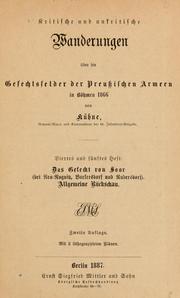 Cover of: Kritische und unkritische Wanderungen über die Gefechtsfelder der Preussischen Armeen in Böhmen 1866