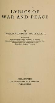 Cover of: Lyrics of war and peace by Foulke, William Dudley, Foulke, William Dudley