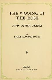 Cover of: The wooing of the rose: and other poems