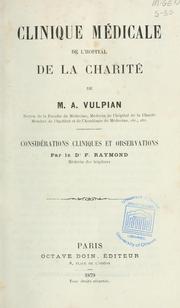 Cover of: Clinique médicale de l'Hôpital de la charité by Alfred Vulpian, Alfred Vulpian