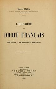 Cover of: L'histoire du droit français: ses règles, sa méthode, son utilité