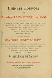 Cover of: Chinese horrors and persecutions of the Christians | Henry Davenport Northrop