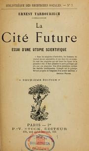 Cover of: La cité future: essai d'une utopie scientifique...