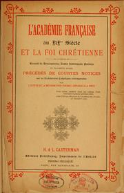 Cover of: L'Académie française au XIXe siècle et la foi chrétienne by Académie française