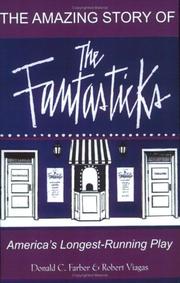 Cover of: The Amazing Story of The Fantasticks: America's Longest-Running Play