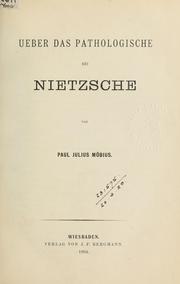 Cover of: Ueber das pathologische bei Nietzsche by P. J. Möbius