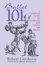 Cover of: Ballet 101 by Robert Greskovic