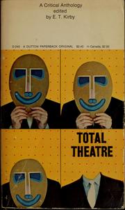 Cover of: Total theatre by edited by E. T. Kirby.