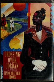 Cover of: Crossing over Jordan: a novel