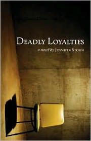 Cover of: Deadly Loyalties by 