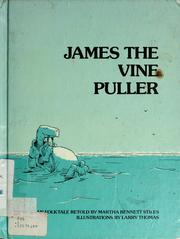 Cover of: James, the vine puller by Martha Bennett Stiles