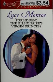 Forbidden: The Billionaire's Virgin Princess by Lucy Monroe