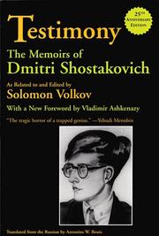 Cover of: Testimony by Dmitriĭ Dmitrievich Shostakovich, Dmitriĭ Dmitrievich Shostakovich