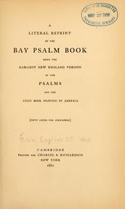 Cover of: A Literal reprint of the Bay Psalm book: being the earliest New England version of the Psalms and the first book printed in America