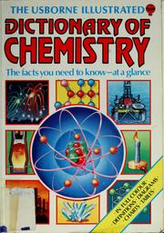 Cover of: The Usborne illustrated dictionary of chemistry