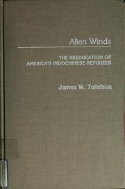 Cover of: Alien winds: the reeducation of America's Indochinese refugees