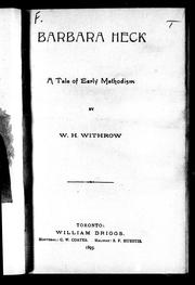 Barbara Heck, a tale of early Methodism by W. H. Withrow