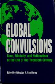 Cover of: Global convulsions: race, ethnicity, and nationalism at the end of the twentieth century