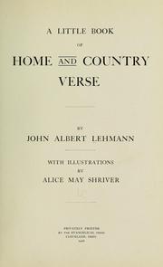 Cover of: A little book of home and country verse ... | John A. Lehmann