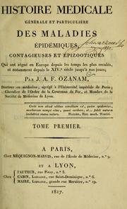 Cover of: Histoire médicale générale et particulière des maladies épidémiques, contagieuses et épizootiques: qui ont régné en Europe depuis les temps les plus reculés notamment depuis le XIVe siècle jusqu'à nos jours